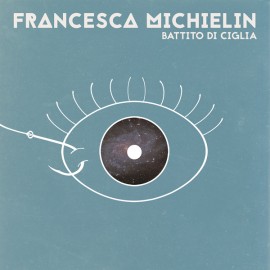 FRANCESCA_MICHIELIN_Battito_di_ciglia_COVER_b-270×270