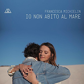 Io-non-abito-al-mare-Francesca-Michielin